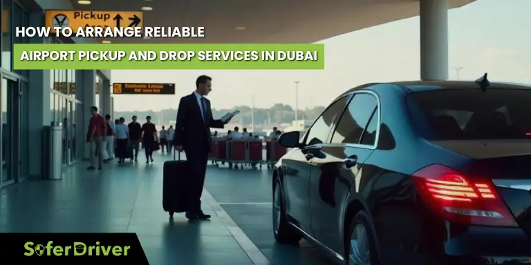 How-to-Arrange-Reliable-Airport-Pickup-and-Drop-Services-in-Dubai